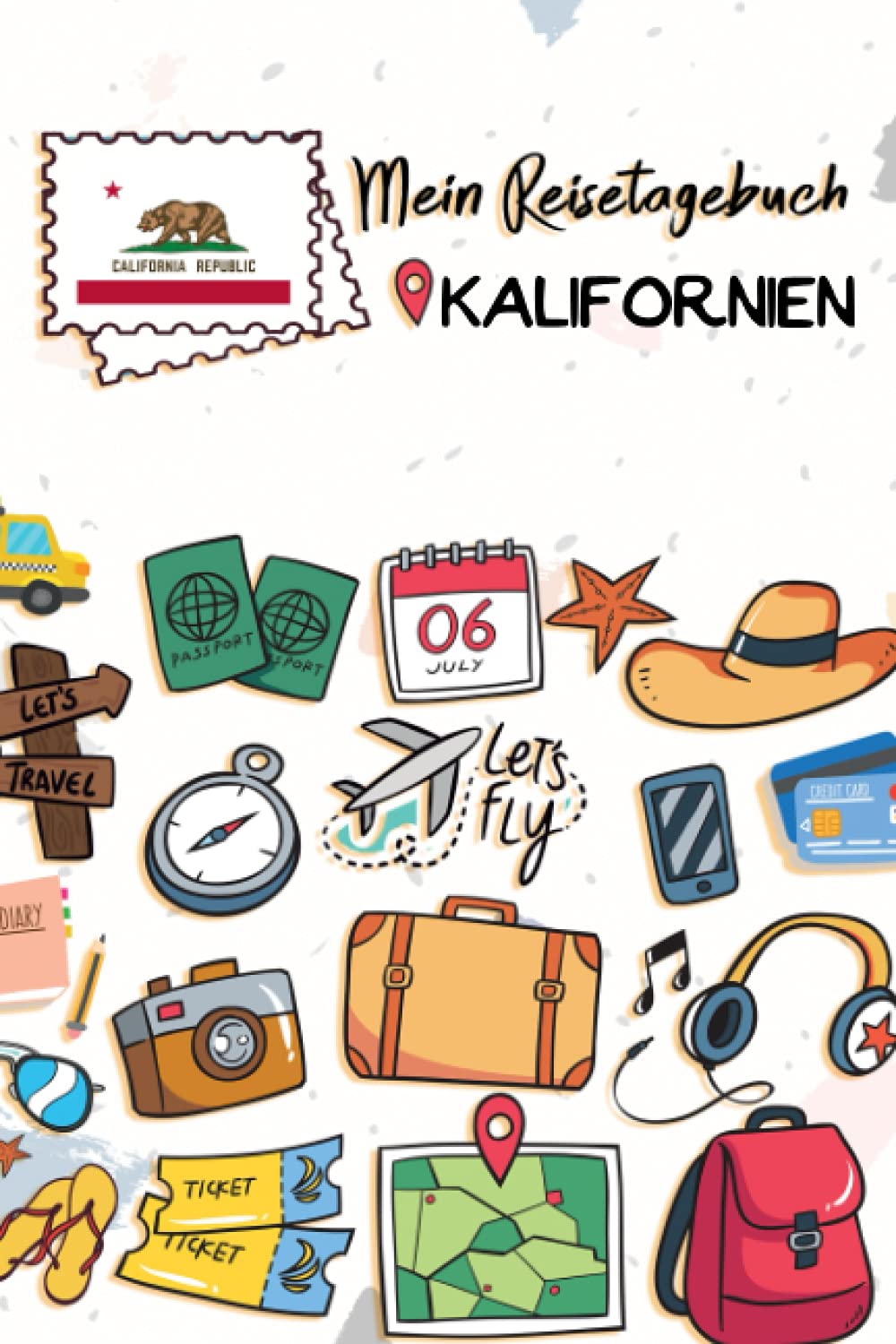 Independently published Mein Reisetagebuch Kalifornien: Kinder Reise Journal | Aktivitätsbuch zum Ausfüllen, Malen und Einkleben | Urlaubstagebuch zum Selberschreiben für Mädchen und Jungen (German Edition)