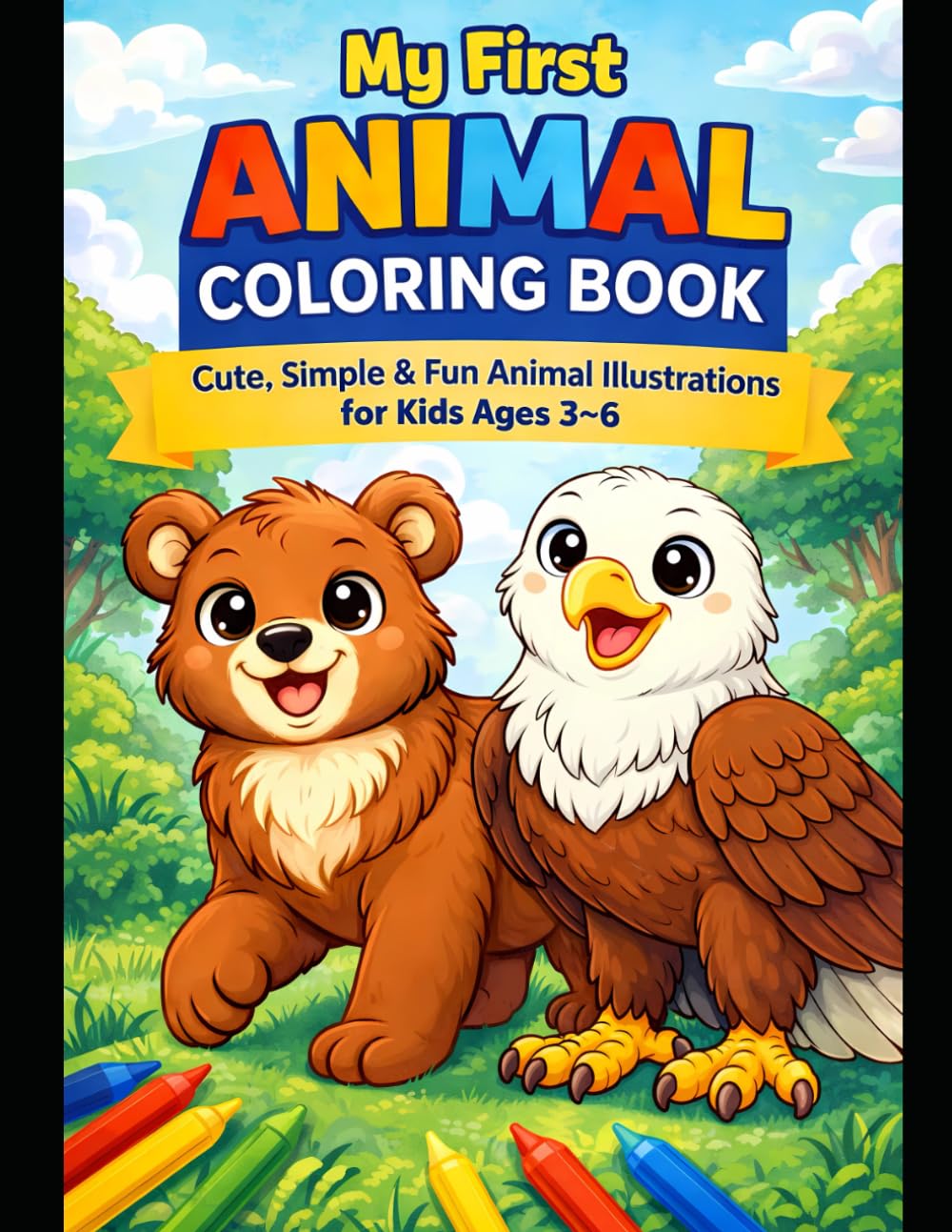 My First Animal Coloring Book: Cute, Simple & Fun Animal Illustrations for Kids Ages 3–6