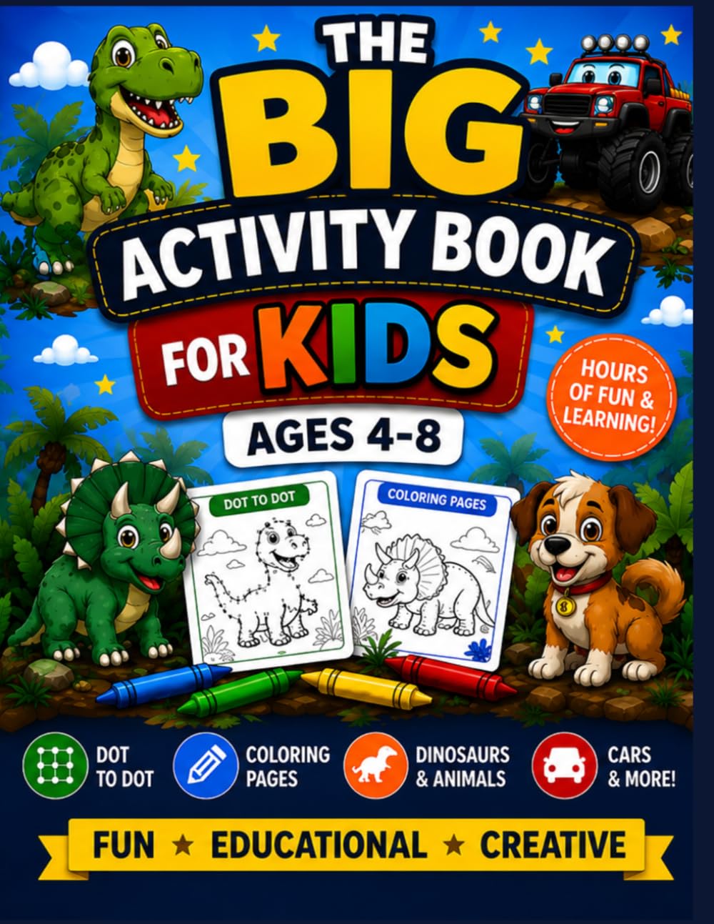 Big Activity Book for Kids Ages 4-8: Fun Connect the Dots Animals, Cars & Dinosaurs for Kids