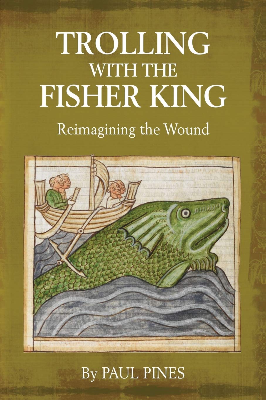 Trolling with the Fisher King: Reimagining the Wound