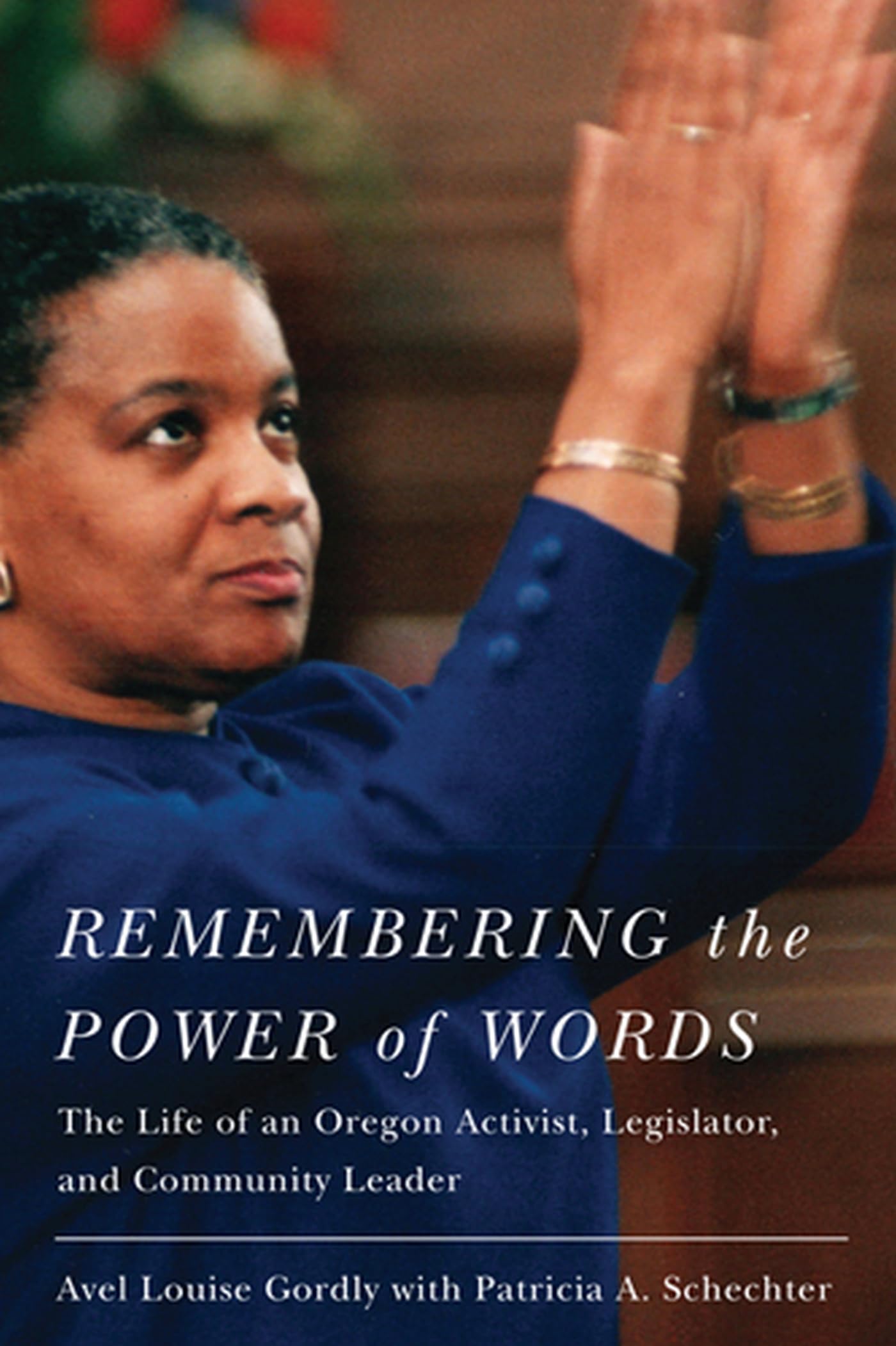 Buy Remembering the Power of Words: The Life of an Oregon Activist, Legislator, and Community Leader (Women and Politics in the Pacific Northwest) — BookShops.in