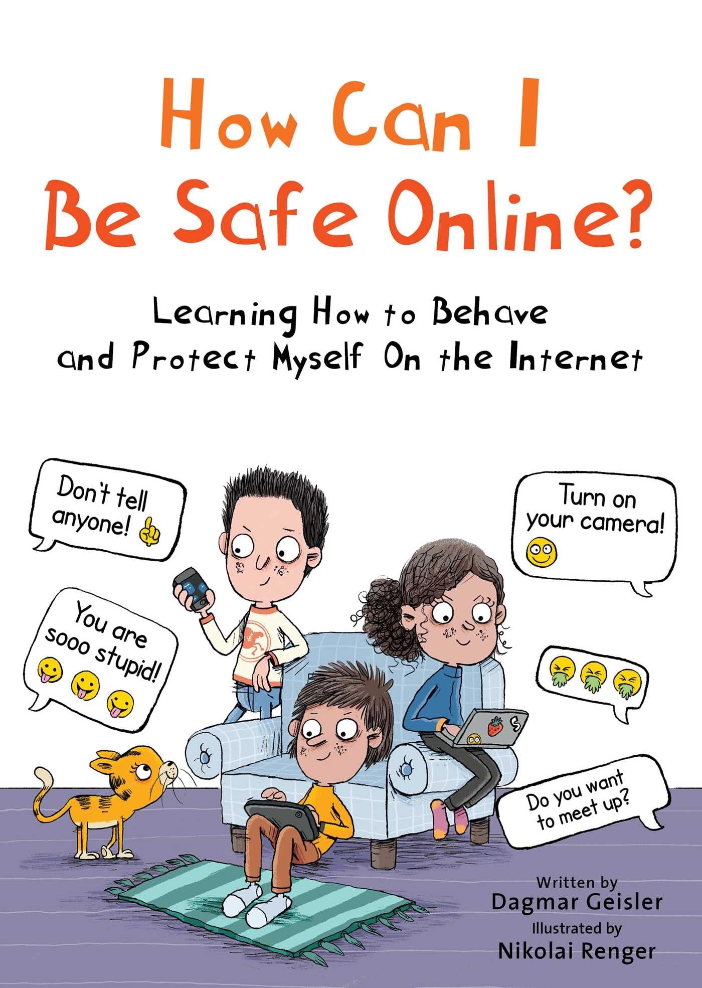 How Can I Be Safe Online?: Learning How to Behave and Protect Myself on the Internet (Emotional Education for Elementary Schoolers)