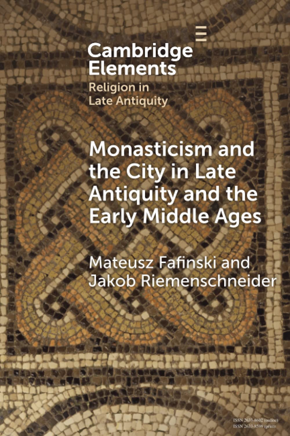 Monasticism and the City in Late Antiquity and the Early Middle Ages Fafinski