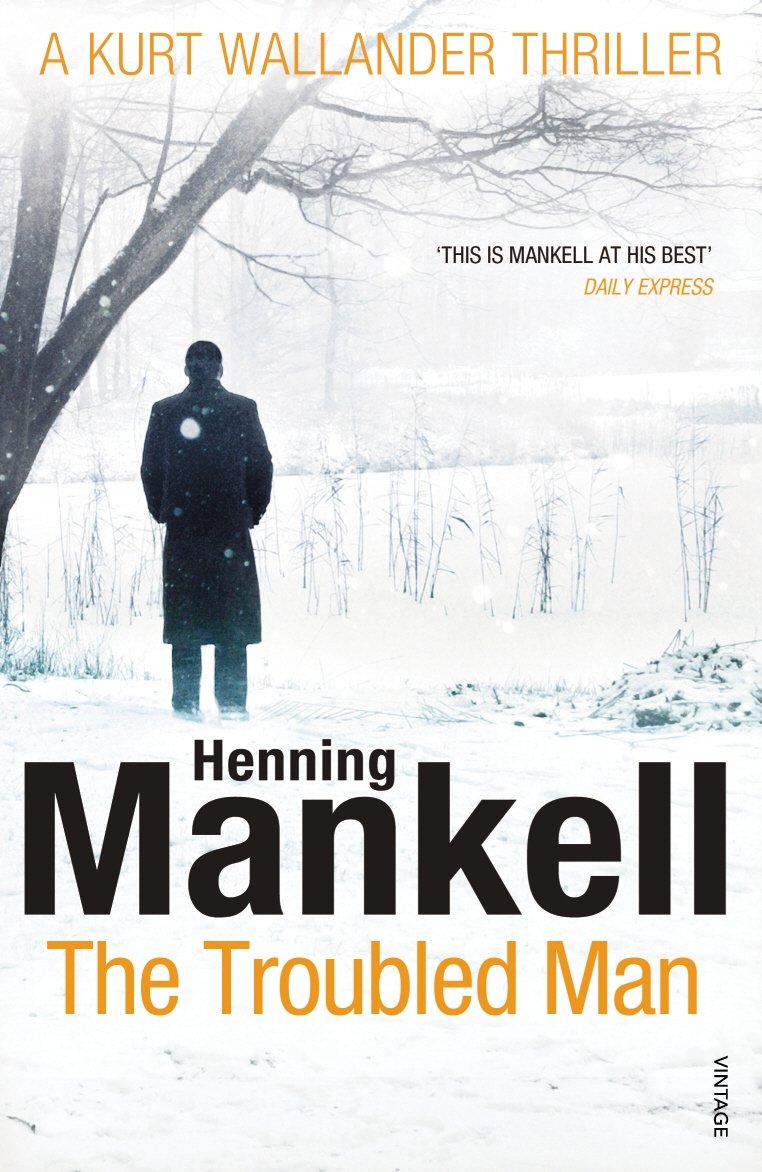 The Troubled Man: A Kurt Wallander Mystery,Henning Mankell, La ,.9780099548409