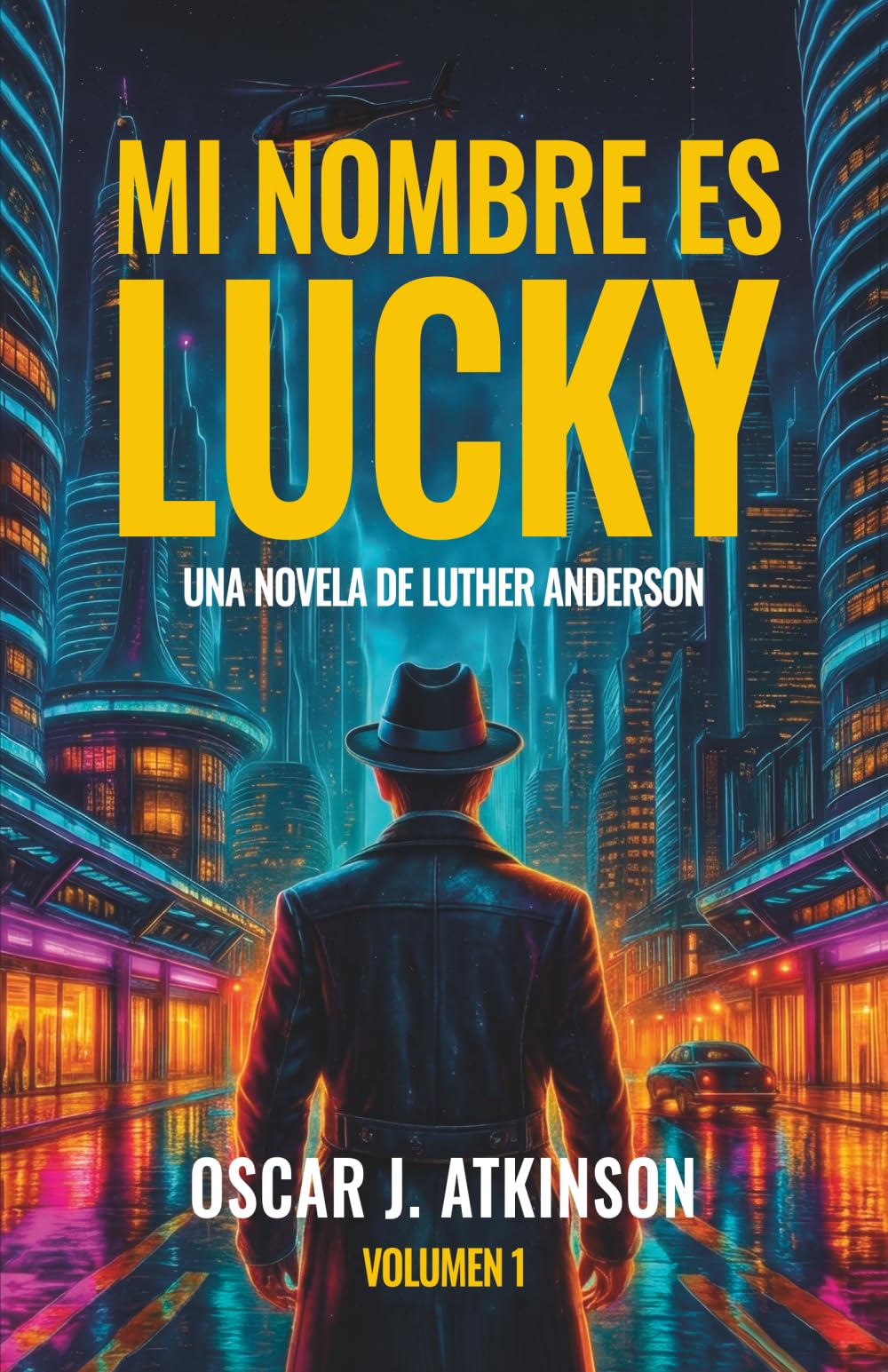 Mi nombre es Lucky: Una novela de Luther Anderson