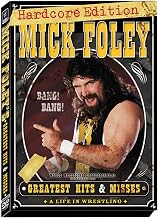 Mick Foley's : Greatest Hits & Misses - A Life In Wrestling (Hardcore Edition)