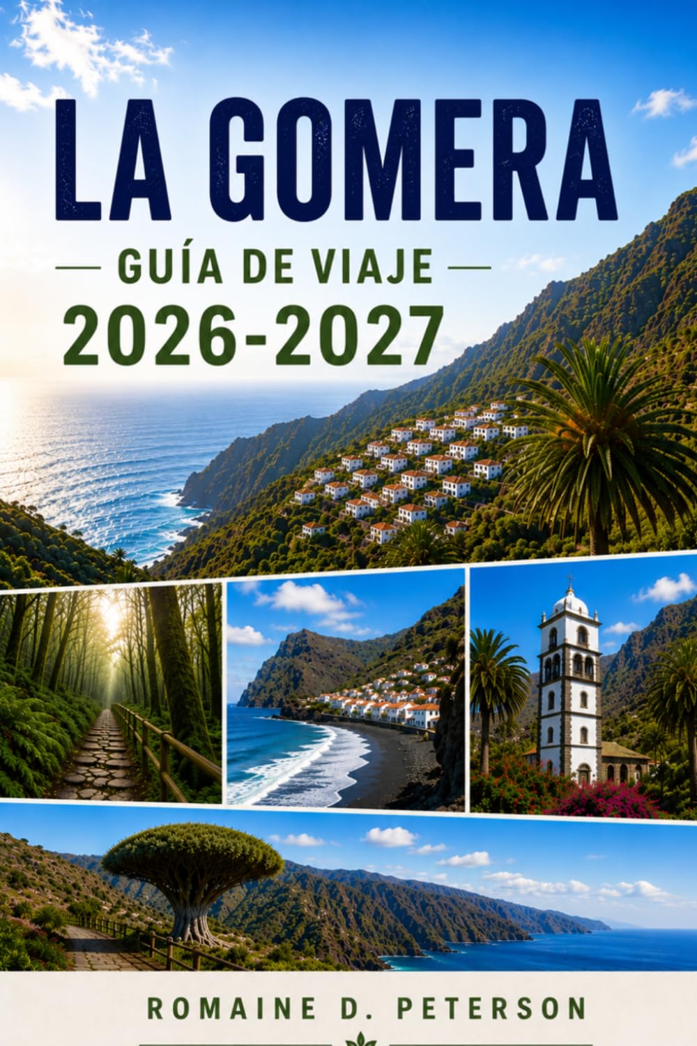 La Gomera guia de viaje 2026-2027: Descubre paisajes volcánicos, senderos en el bosque nuboso, pueblos costeros, gastronomía local y consejos prácticos para tu escapada a las Islas Canarias.