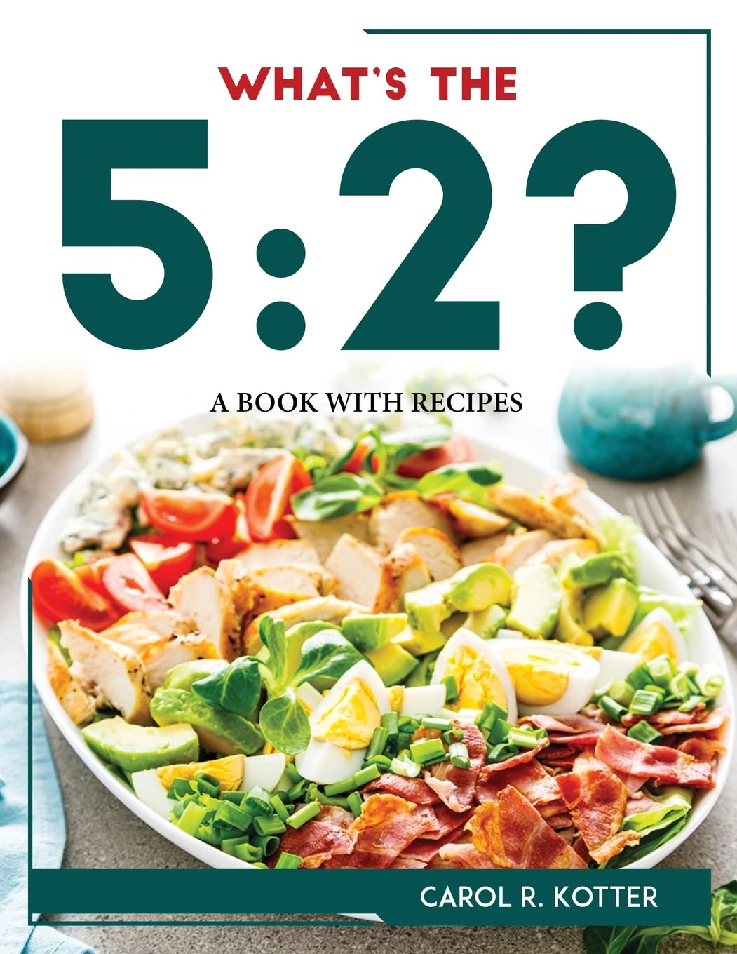 What's the 5: 2?: A Book with Recipes