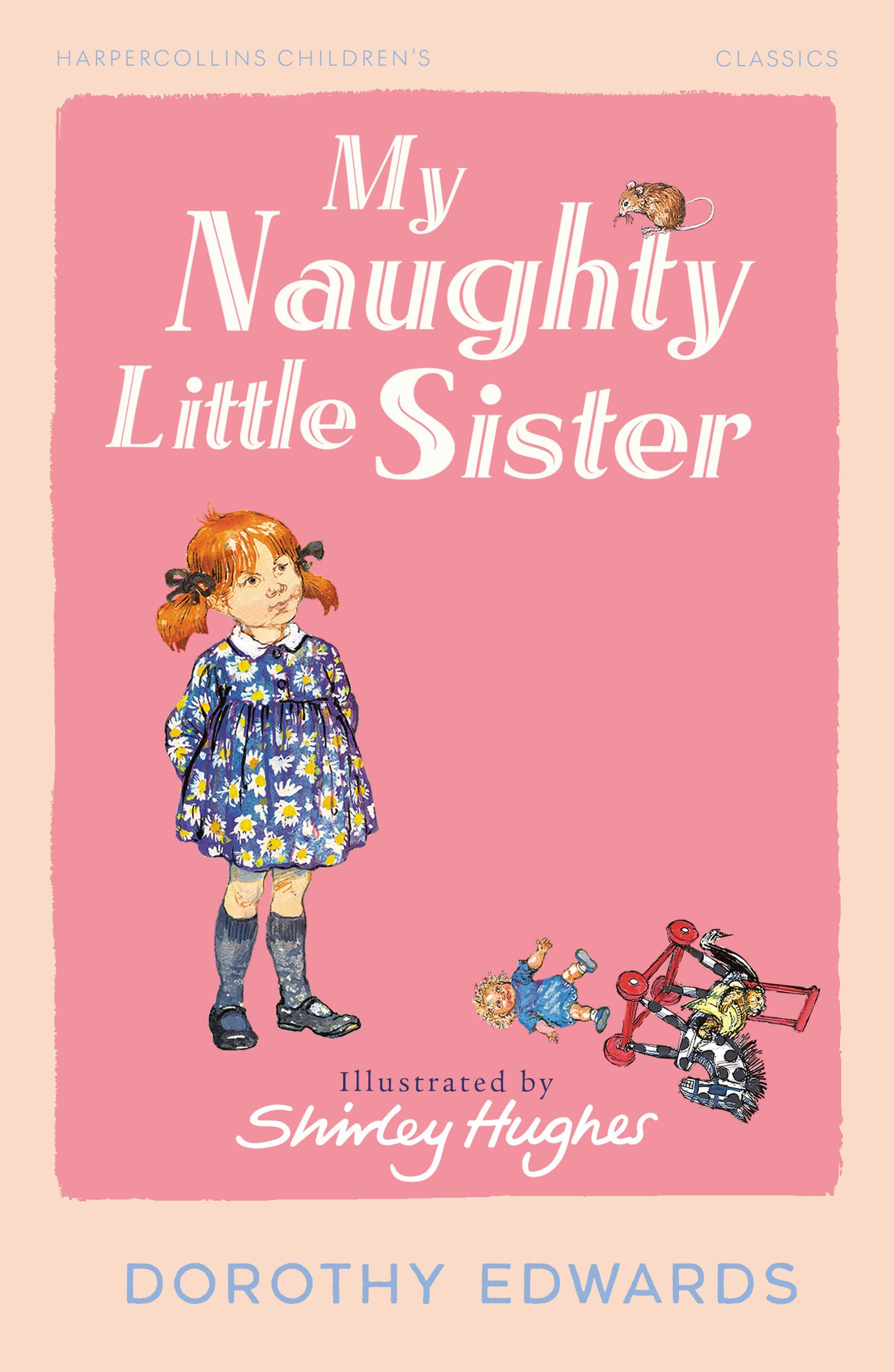 My Naughty Little Sister by Dorothy Edwards (Paperback Book)