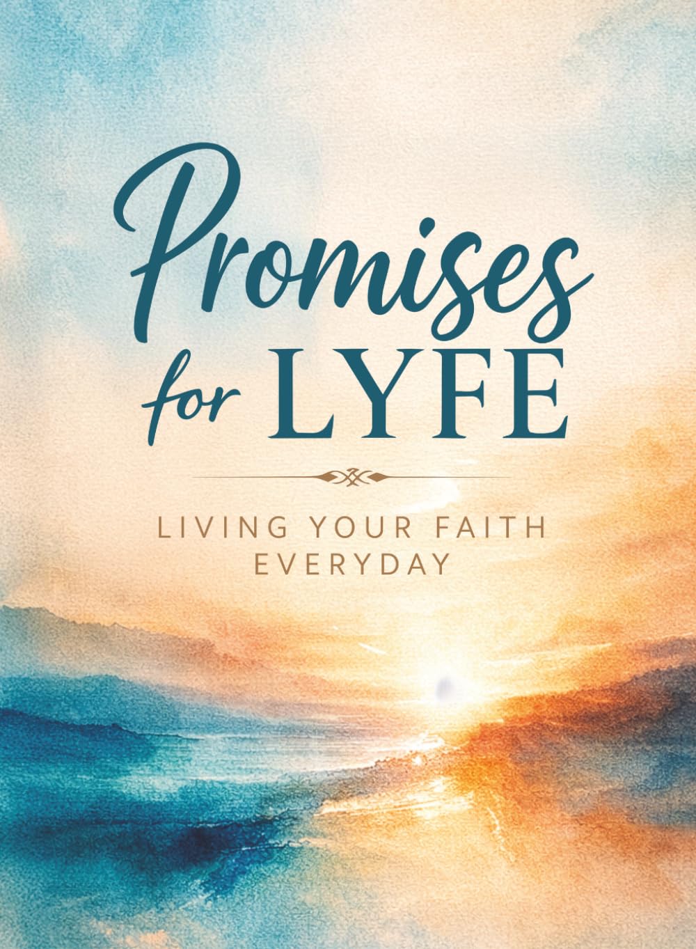 Promises for LYFE: Living Your Faith Everyday