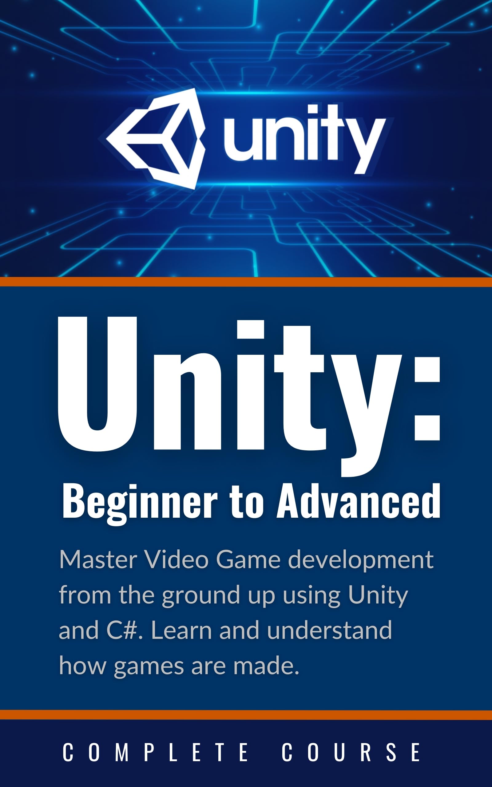Buy Unity: Beginner to Advanced - Complete Course: Master Video Game ...