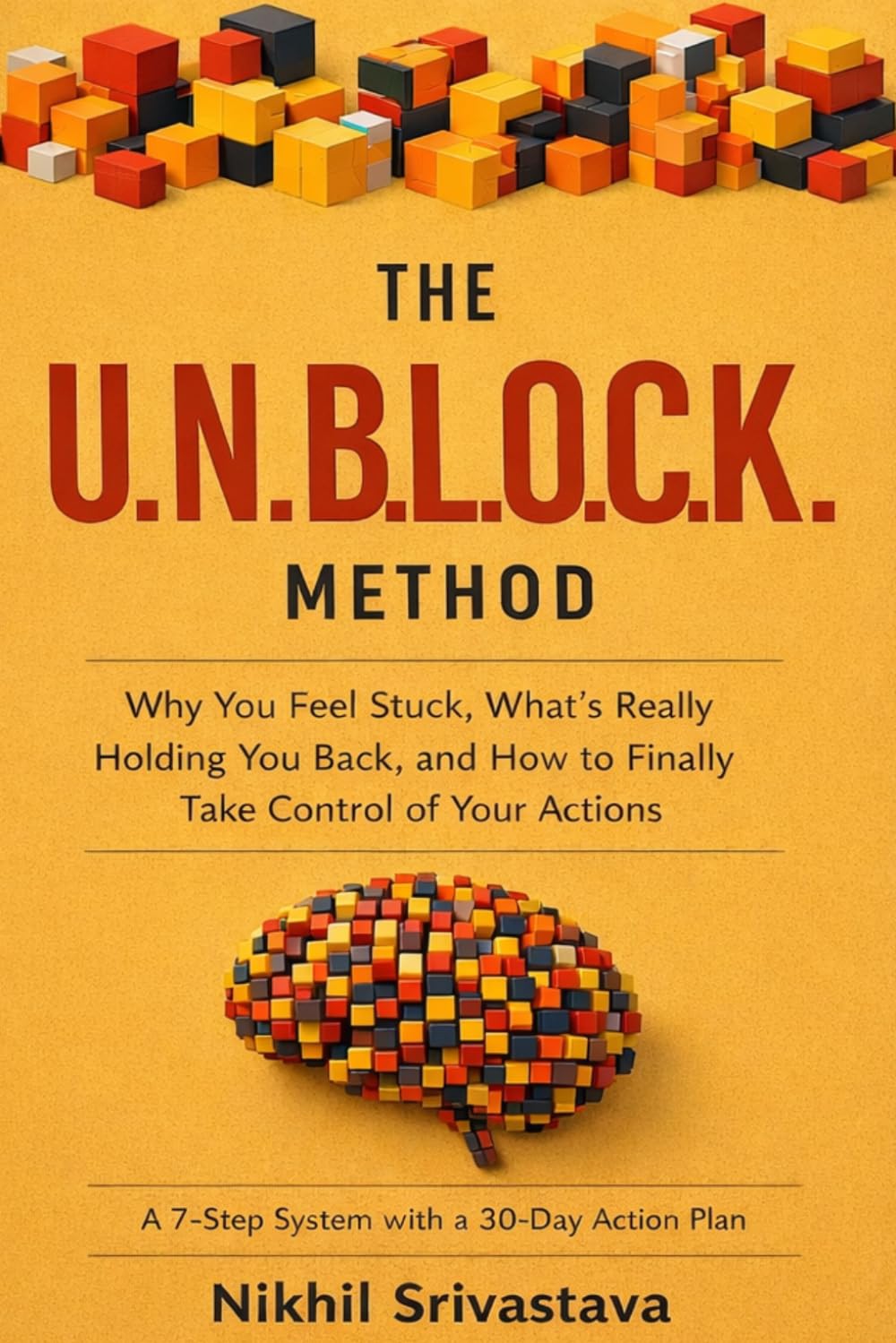 The UNBLOCK Method: Why You Feel Stuck, What's Really Holding You Back and How to Finally Take Control of Your Life