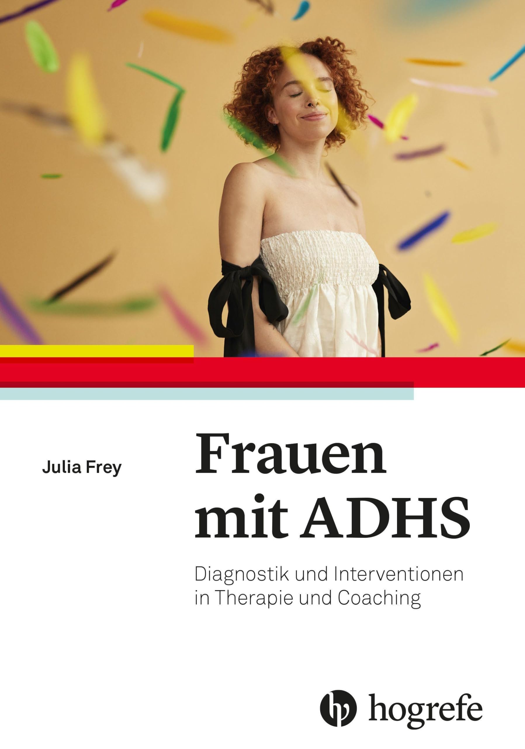 Frauen mit ADHS: Diagnostik und Interventionen in Therapie und Coaching
