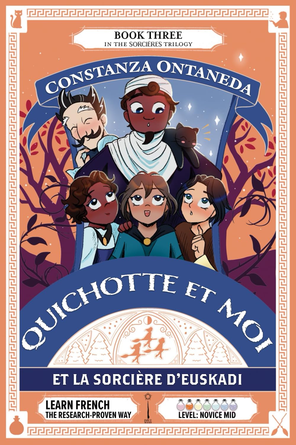 QUICHOTTE ET MOI: Et La Sorcière d'Euskadi (Novice Mid "Sorcières" Trilogy)