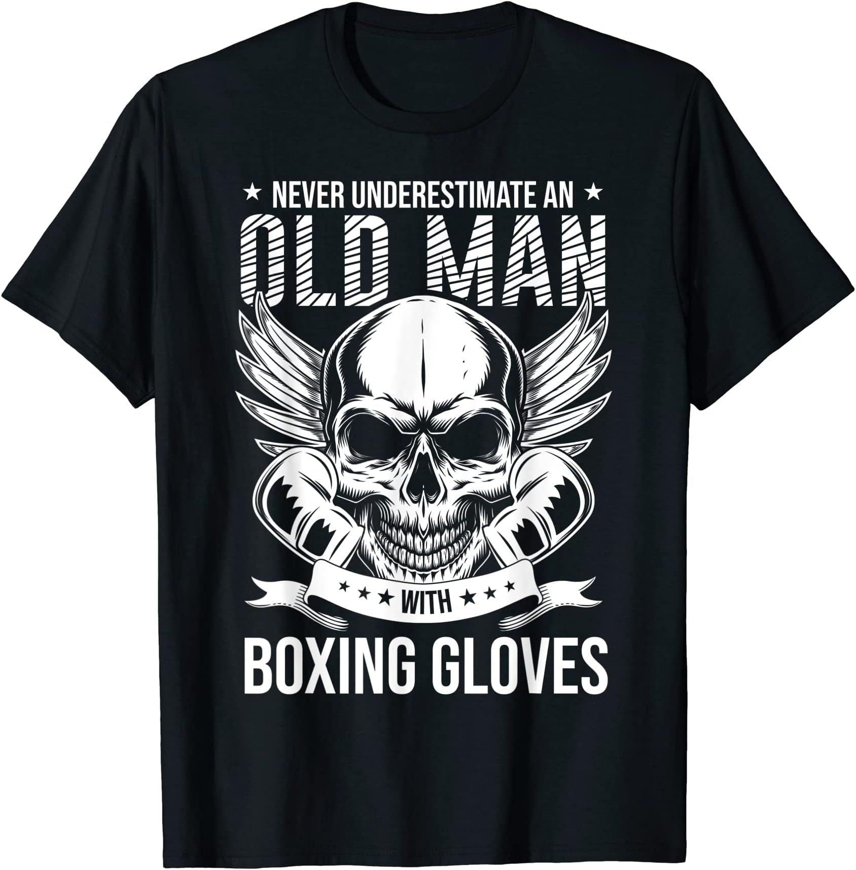 Funny Boxing Apparel & Gifts for Boxers by FIDIMABoxing Never Underestimate An Old Man With Boxing Gloves T-Shirt