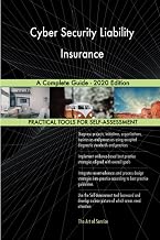 Cyber Security Liability Insurance A Complete Guide - 2020 Edition