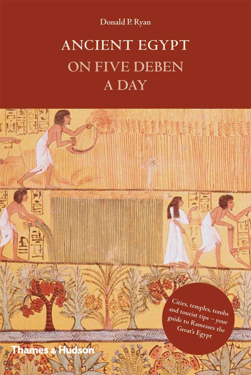 Ancient Egypt on Five Deben a Day (Hardback) /anglais: RYAN DONALD ...