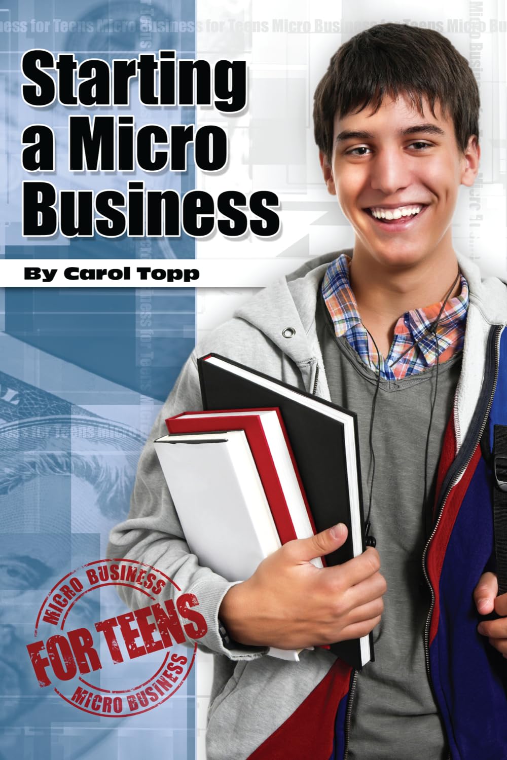 Starting a Micro Business (Micro Business for Teens)
