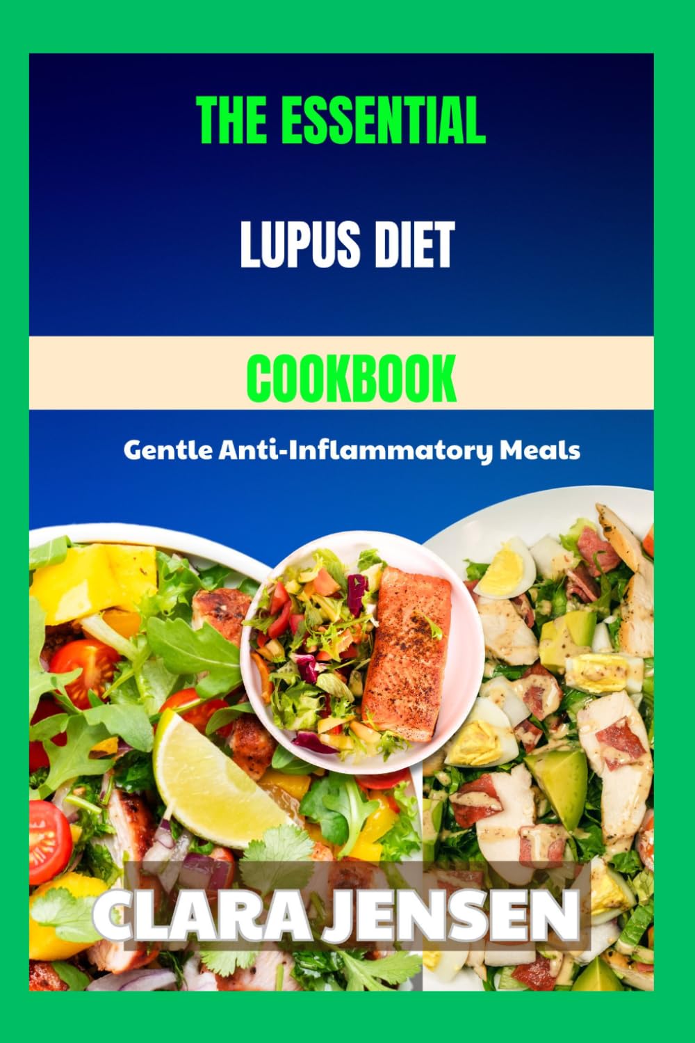 The Essential Lupus Diet Cookbook: Gentle Anti-Inflammatory Meals
