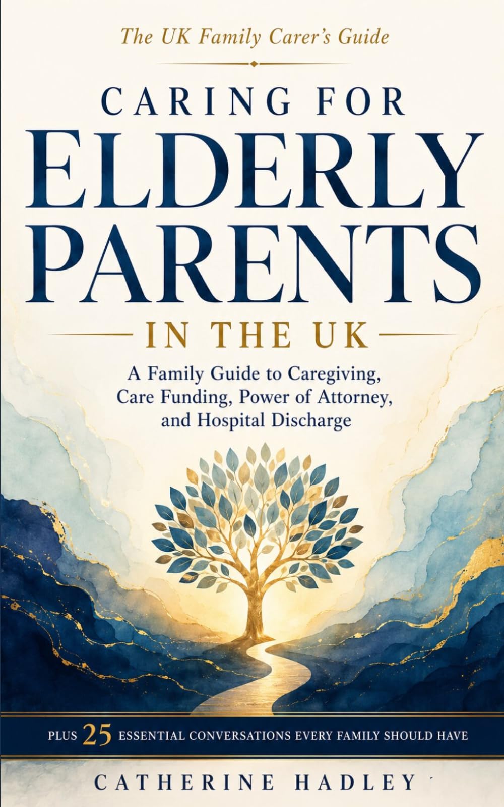 Caring for Elderly Parents in the UK: A Family Guide to Caregiving, Care Funding, Power of Attorney, and Hospital Discharge