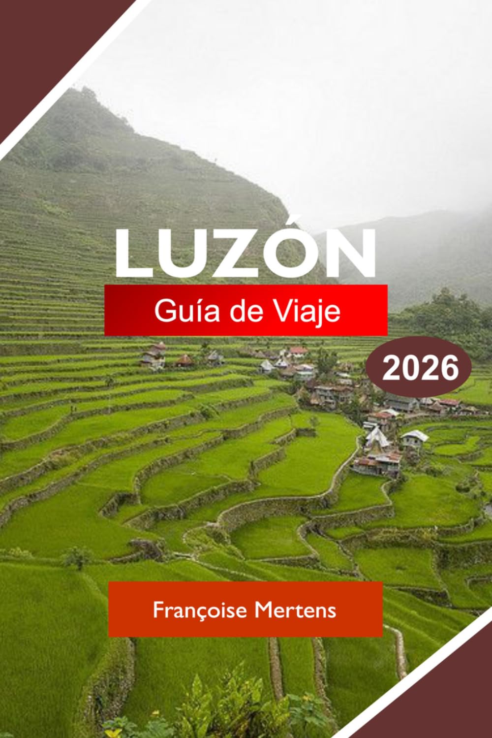 LUZÓN GUÍA DE VIAJE 2026: Explora Filipinas con volcanes, terrazas arroceras, ciudades históricas, playas tropicales y patrimonio cultural