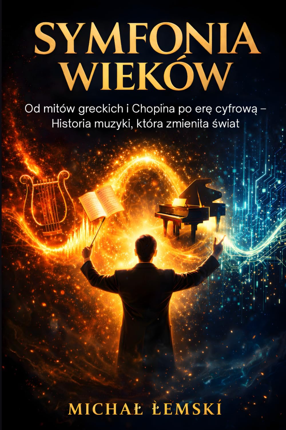 Symfonia Wieków: Od mitów greckich i Chopina po erę cyfrową – Historia muzyki, która zmieniła świat