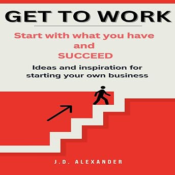Get to Work Audiobook by J.D. Alexander episode artwork