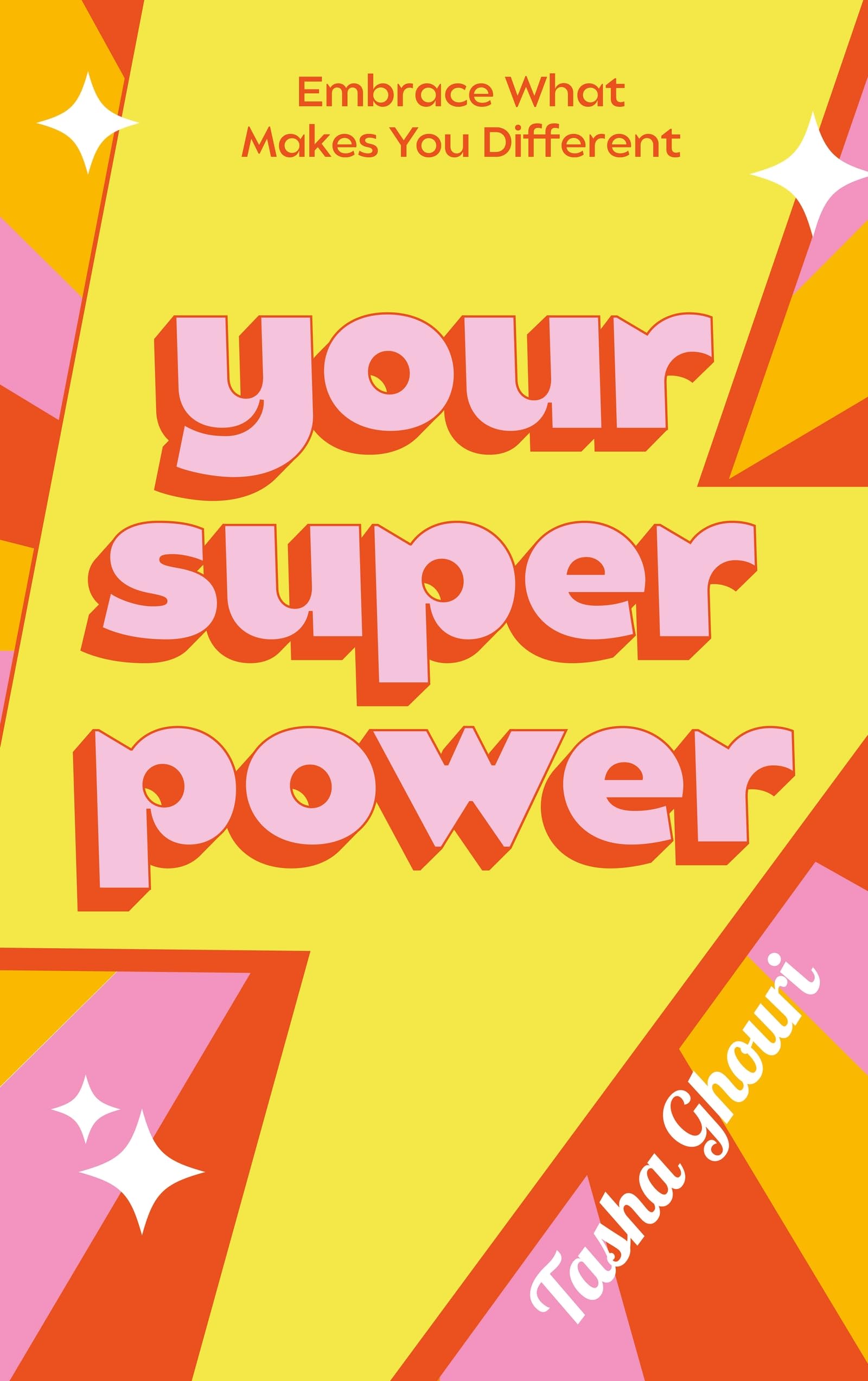 Your Superpower: Embrace what makes you different