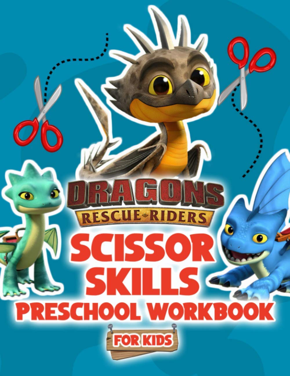 Dragon Rescue Riders Scissor Skills Preschool Workbook For Kids: The Book Helps Children Have Safe Handling Strategies