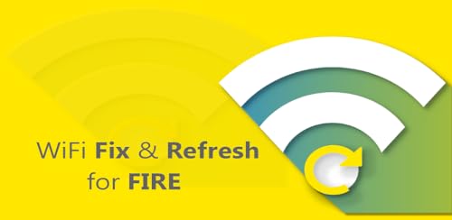WiFi Fix & Refresh for Fire