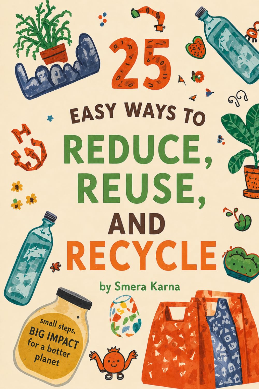 25 Easy Ways to Reduce, Reuse, and Recycle