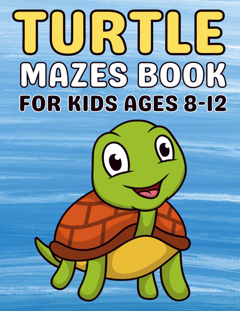 Turtle Mazes for Kids Ages 8–12: A Collection of Engaging Turtle-Themed Mazes to Improve Focus and Problem-Solving Skills