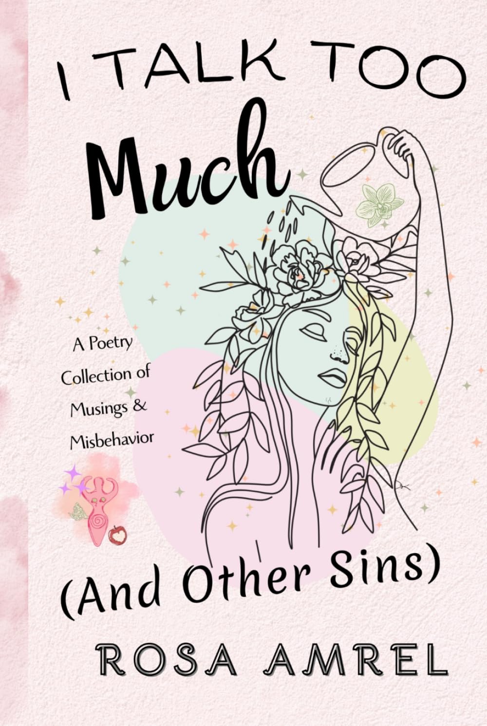I Talk Too Much (And Other Sins)