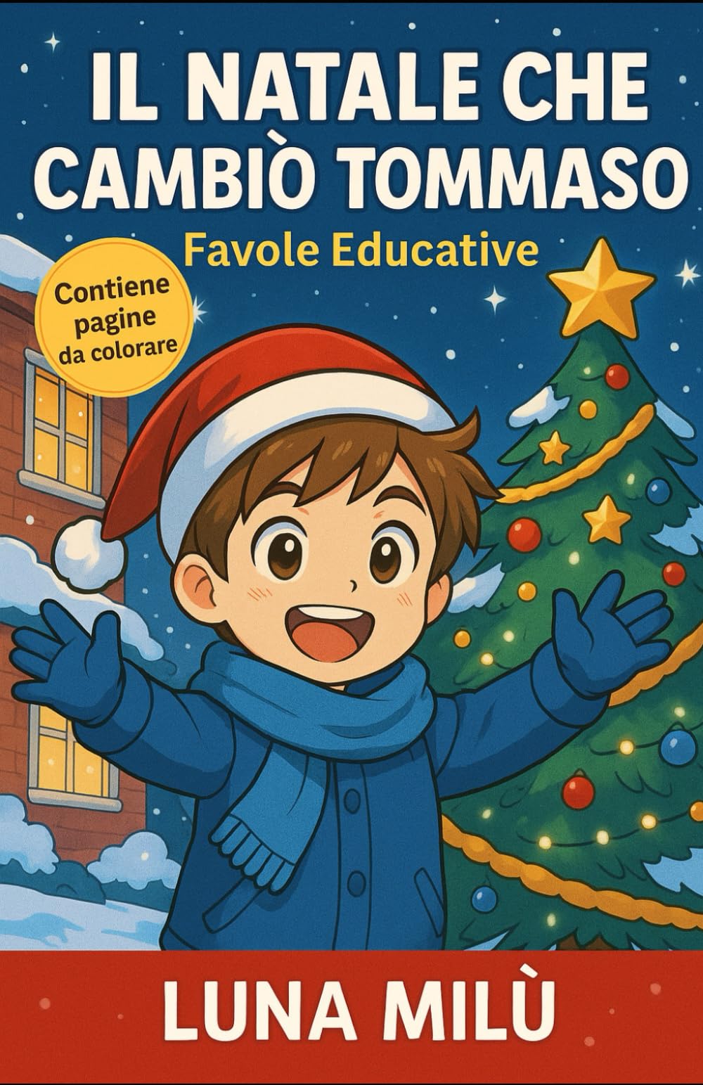 Il Natale che Cambiò Tommaso: Favole Educative (Le Favole di Milù)