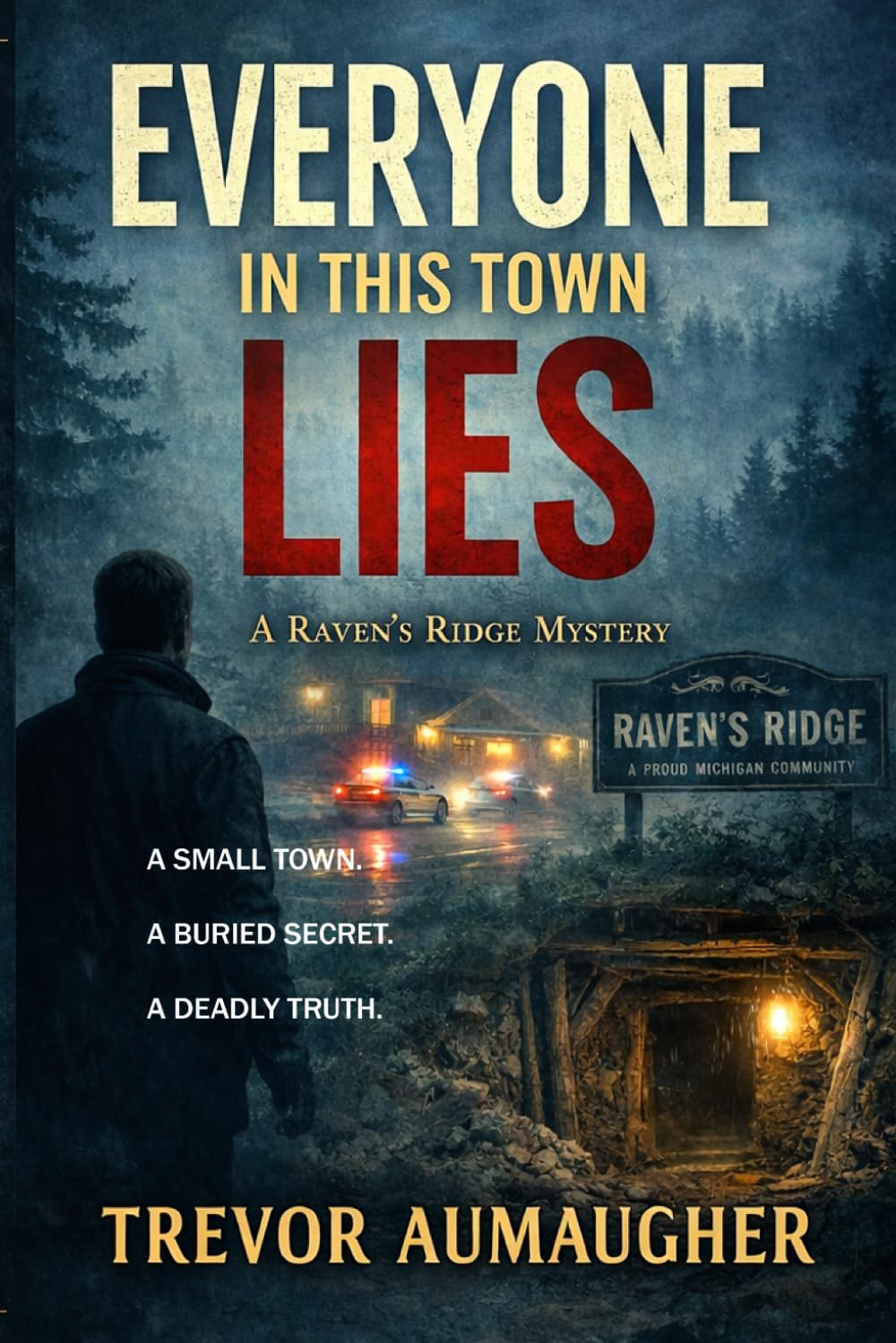 Everyone In This Town Lies: A Raven's Ridge Mystery