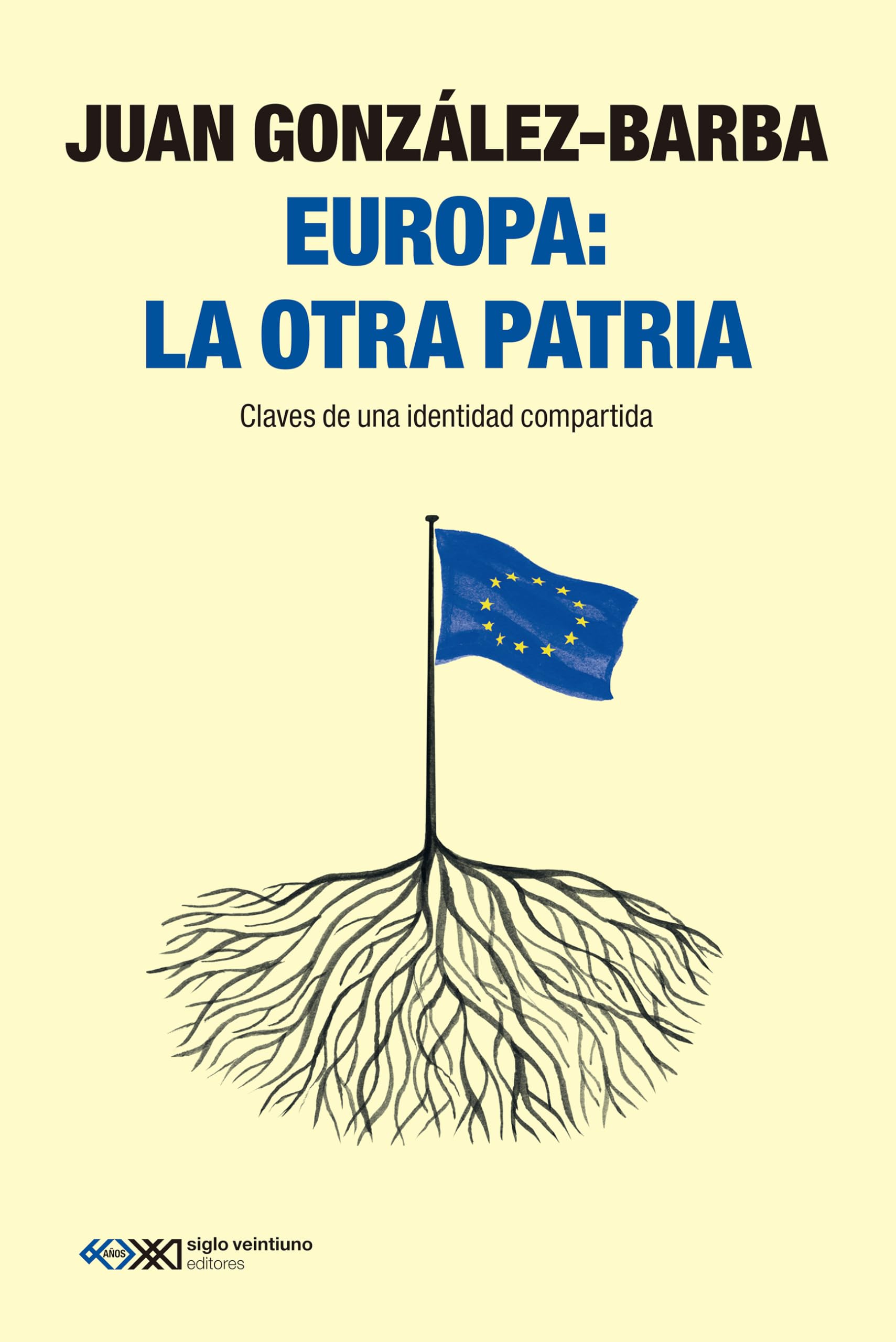 Europa: la otra patria: CLAVES DE UNA IDENTIDAD COMPARTIDA: 1 (SINGULAR)