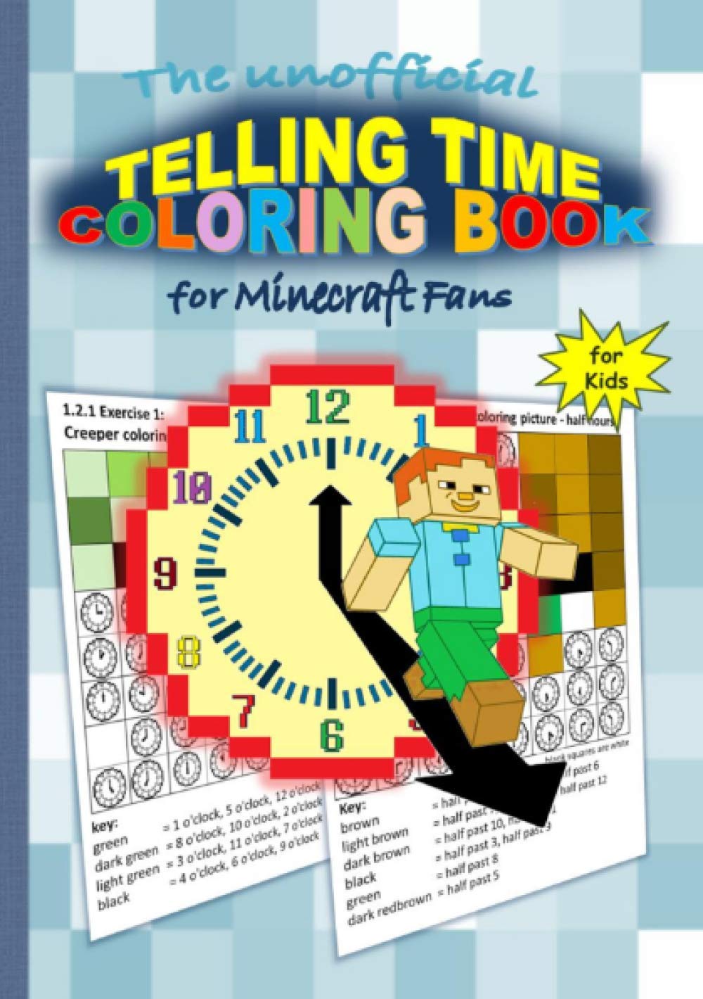The unofficial TELLING TIME Coloring Book for MINECRAFT fans: Telling the time for Minecraft fans