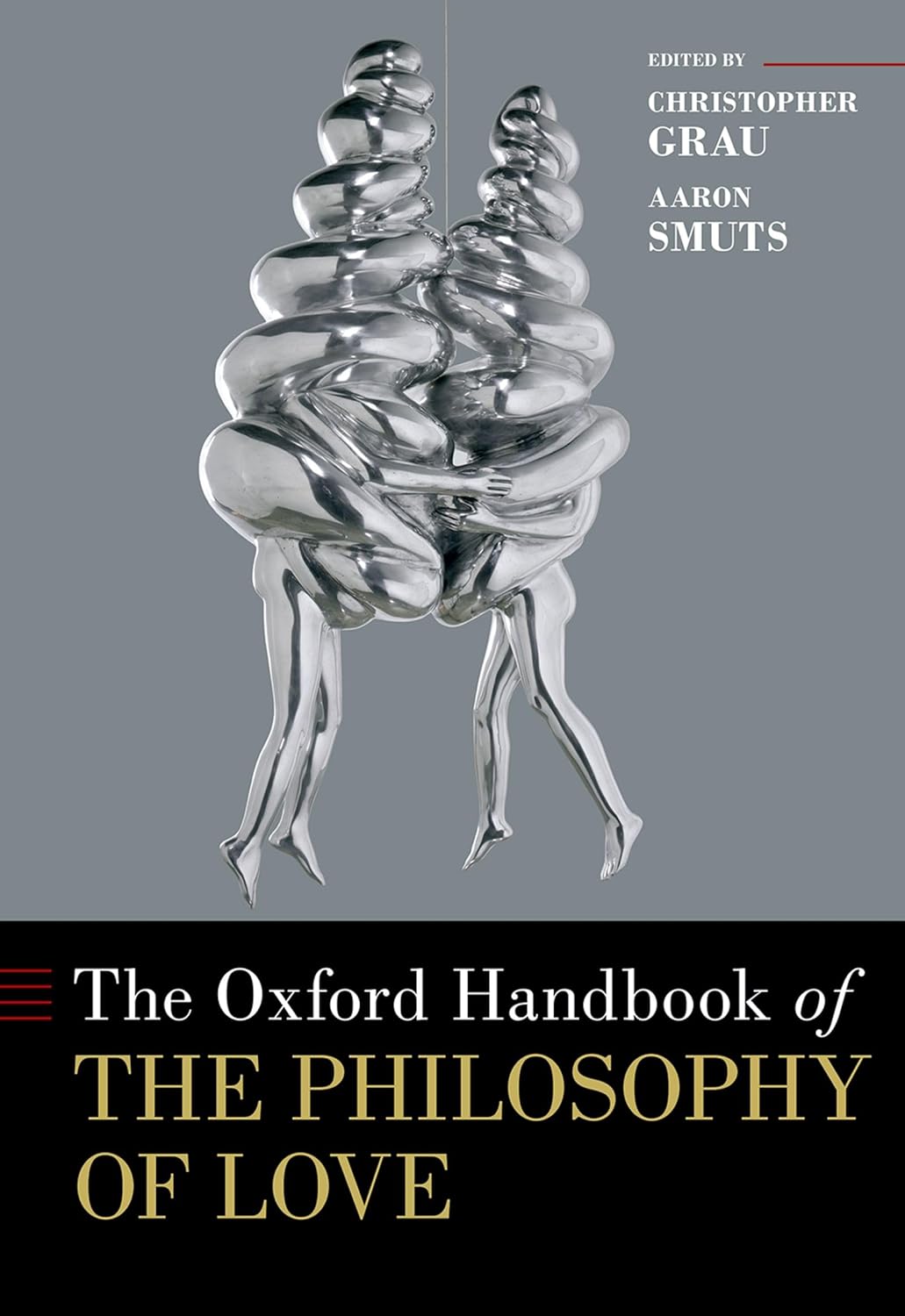 The Oxford Handbook of the Philosophy of Love (Oxford Handbooks