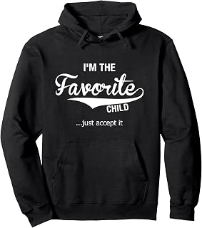 Dads Moms Favorite Child Funny Sibling Gifts Brother Sister Pullover Hoodie
