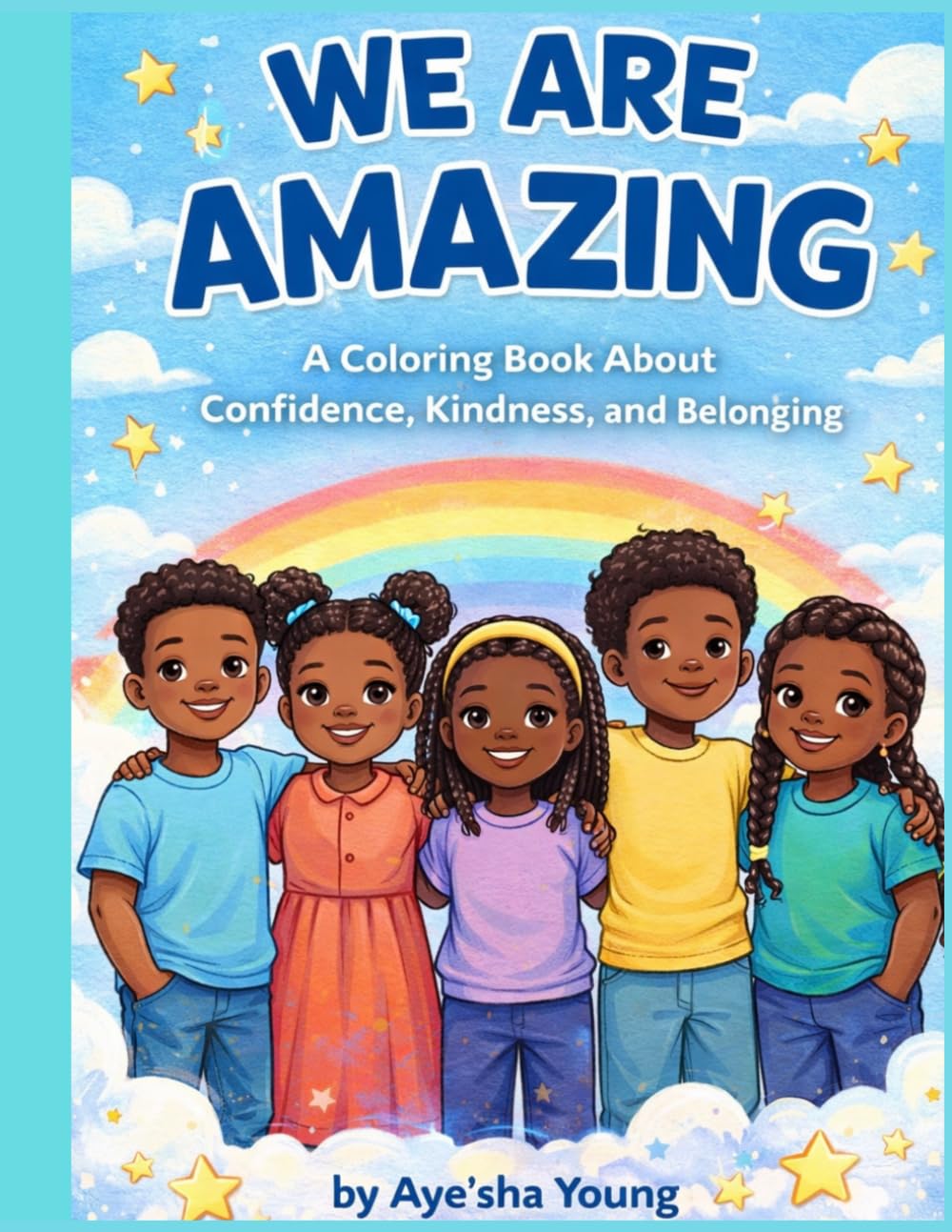 We Are Amazing: A coloring book about confidence, kindness, and belonging.