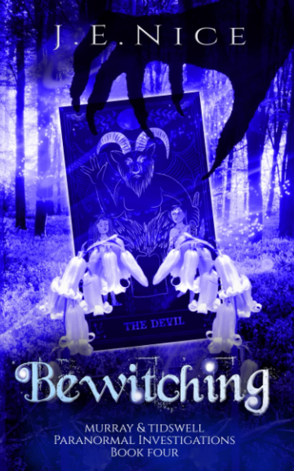 Bewitching: A paranormal women's fiction novel: 4 (Murray And Tidswell Paranormal Investigations)