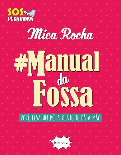Manual da fossa: Você leva um pé, a gente te dá a mão