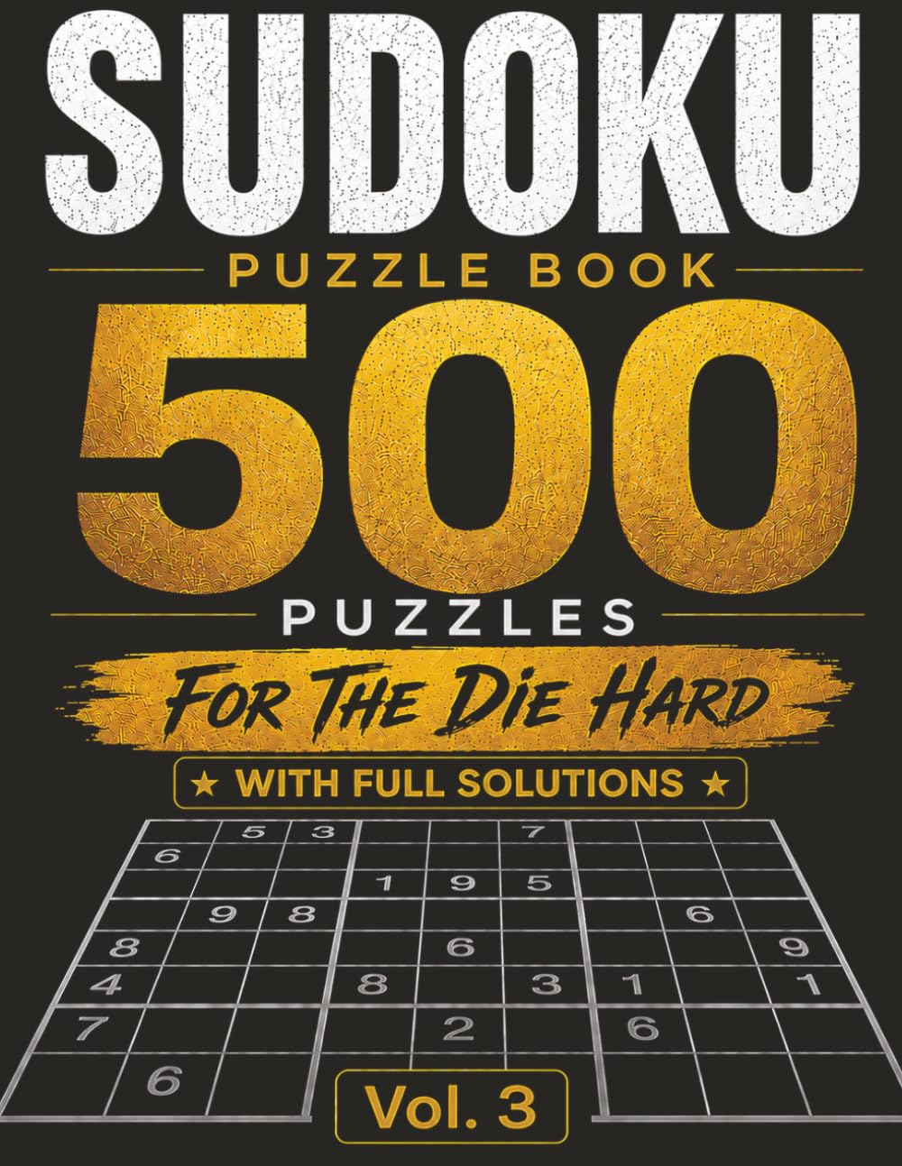 Sudoku puzzle book: 500 puzzles for the die hard