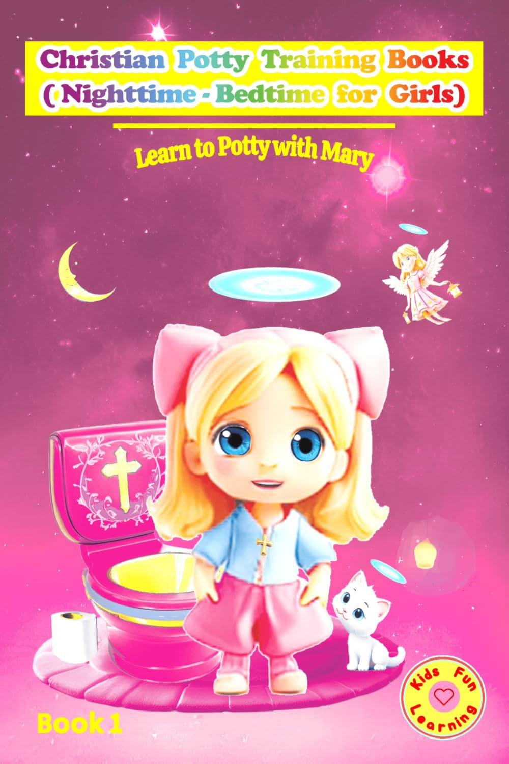 Christian potty training books (Nighttime-Bedtime for Girls) Easy-to-Follow Instructions Teach Use Bathroom Kids Toilet: Learn to Use Underwear Girls