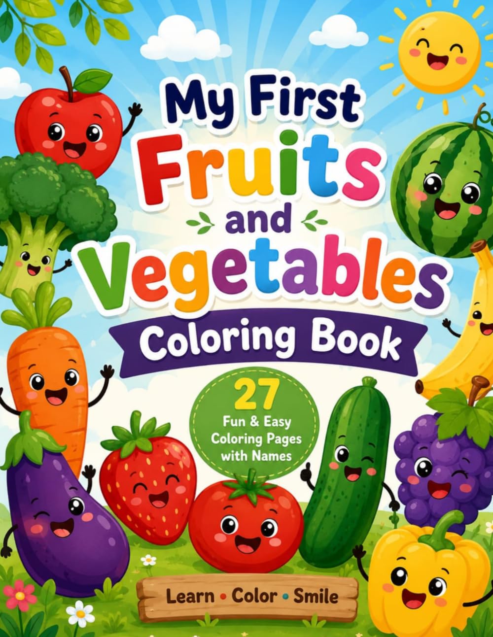 Title Fruits and Vegetables Coloring Book for Kids: 27 Fun Coloring Pages with English Names for Ages 3–7 Learning Coloring and Vocabulary