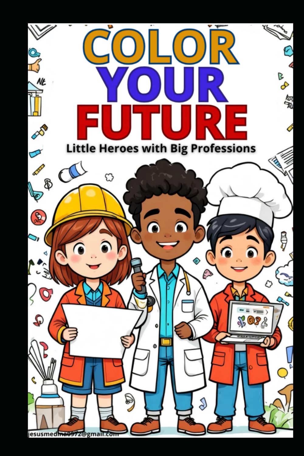 COLOR YOUR FUTURE: Little Heroes with Big Professions