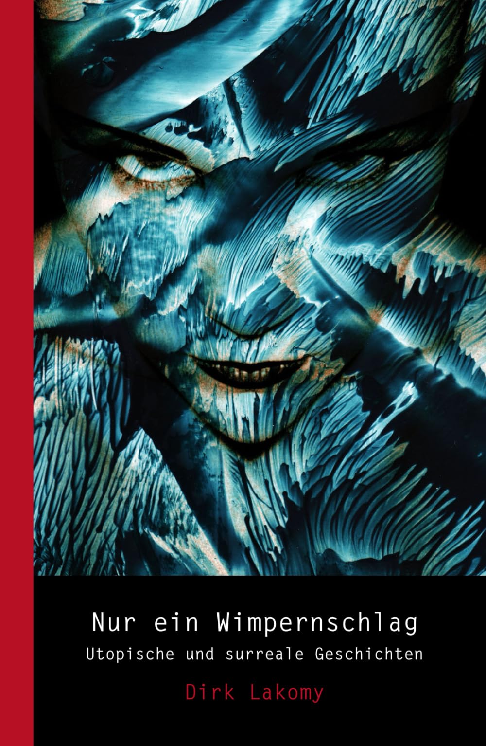 Nur ein Wimpernschlag: Utopische und surreale Geschichten (German Edition)
