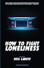 How to Fight Loneliness: A Play