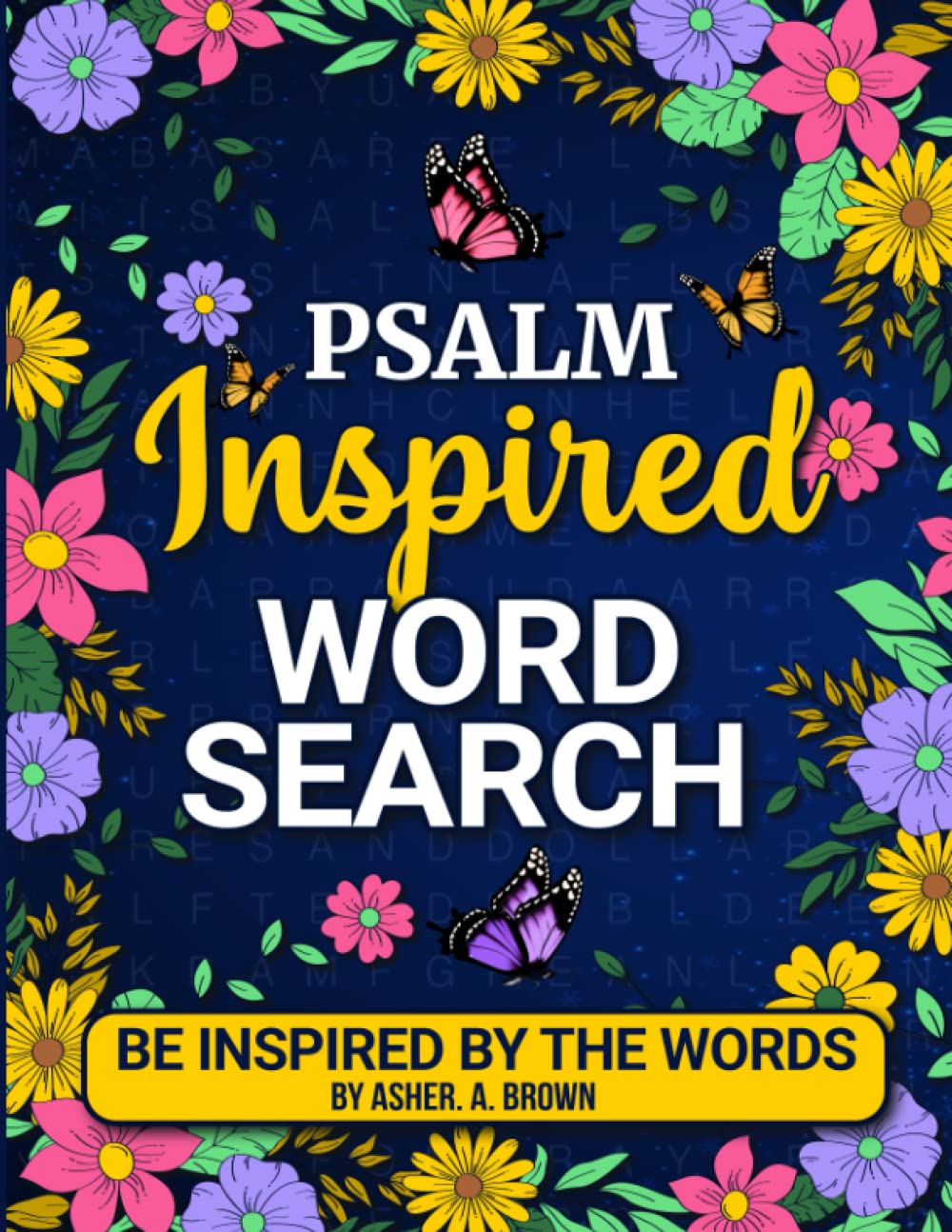 Psalms Inspired Word Search Puzzle Book: Be Inspired By The Words