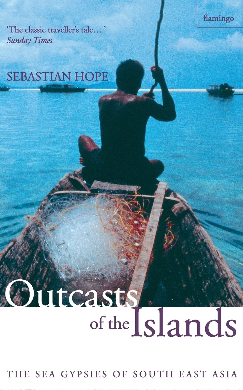 OUTCASTS OF THE ISLANDS: The Sea Gypsies of South East Asia